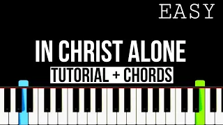 In Christ Alone - EASY Piano Tutorial + Chords