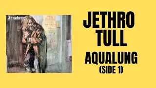 JETHRO TULL | Aqualung | Side ONE | PROG PLAY THROUGH