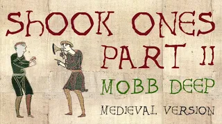 SHOOK ONES, PART II | Medieval Bardcore Version | Mobb Deep vs Beedle the Bardcore | 8 Mile