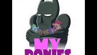 Бэтмен и My Little Pony ВСТРЕТИЛИСЬ