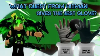 Pan VS Run VS Glovel VS Divebomb. Which quest by Hitman gives the best glove?