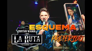 ESQUEMA PREFERIDO - Cristian Wagner y banda la Ruta