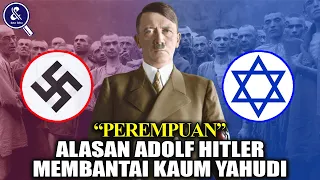 PANTAS! KEBENCIAN YANG MENDALAM! Inilah Alasan Adolf Hitler Melibas Orang-orang Yahudi