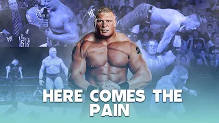 Brock Lesnar | Here Comes The Pain Part Two