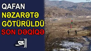 QAFAN NƏZARƏTƏ GÖTÜRÜLDÜ - SON DƏQİQƏ