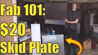 DIY Skid plate for 20$ - Fabrication 101