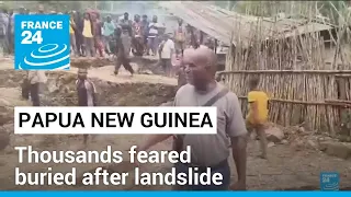 Papua New Guinea orders evacuations after landslide, thousands feared buried • FRANCE 24 English