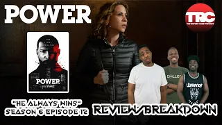 Power Season 6 Episode 12 "He Alway's Wins" Review & Discussion