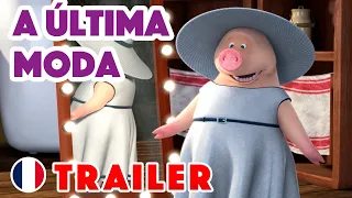 Masha e o Urso 🐻👱‍♀️ Canções De Masha - 🇫🇷 A última moda 👗 (Trailer) 16 de Junho!