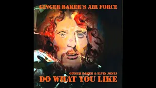 Ginger Baker's Airforce - Do what you like (alternate version)