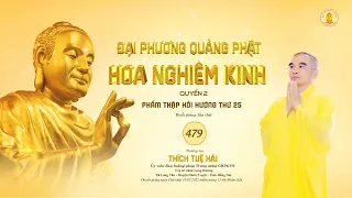 Kinh Hoa Nghiêm 479 - Phẩm Thập Hồi Hướng - TT. Thích Tuệ Hải - Chùa Long Hương