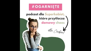 Odc. 7 - Dlaczego Twój minimalizm to mój maksymalizm - i co z tym zrobić?