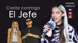 Canta conmigo "El Jefe" (VERSIÓN COMPLETA) - Shakira, Fuerza Regida