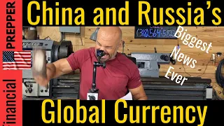 China & Russia JUST DID THE UNTHINKABLE: New Reserve Currency