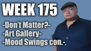 Week 175 - I Don't Matter? -  Art Gallery - Mood Swings continued - Hoiman Simon Yip