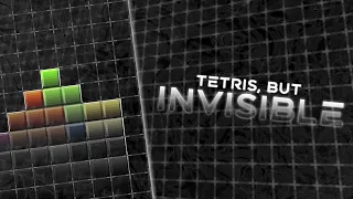 The Incredible History of Invisible Tetris