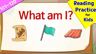 Easy Reading Practice for kids | What Am I Quiz (101-120)