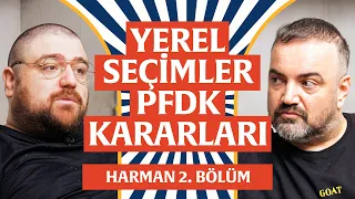 Yerel seçim, PFDK ve Fenerbahçe kongresi | Harman 2. Bölüm | Erman Yaşar & ​⁠@HTalksYoutube