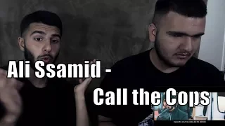 (REACTION) Ali Ssamid  - Call the Cops