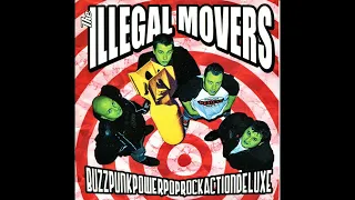 The Illegal Movers - BuzzPunkPowerPopRockActionDeluxe (Full Album)