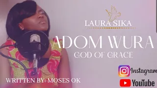 🇬🇭Adom Wura Worship Medley  |Moses OK|  Season Of Grace | Laura Sika