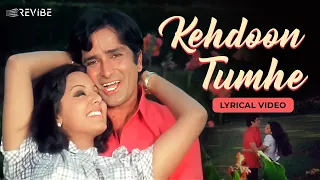 Kehdoon Tumhen (Lyrical Video) | R. D. Burman | Kishore Kumar, Asha Bhosle | Revibe | Hindi Songs