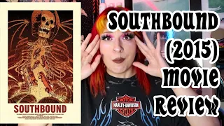 SOUTHBOUND (2015) MOVIE REVIEW | HORROR ANTHOLOGIES WEEK