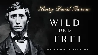 GELEHRTER DER IN EINSAMER HÜTTE IM WALD LEBTE | Henry David Thoreau | Wild und Frei