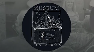 Museum in a Box Introduction