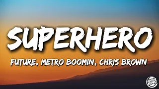 Future, Metro Boomin, Chris Brown - Superhero (Lyrics)