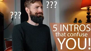 5 INTROS that confused YOU! (part 2)