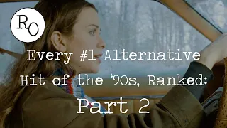 Every #1 Alternative Hit of the '90s, Ranked: PART 2 (#135 - #126)