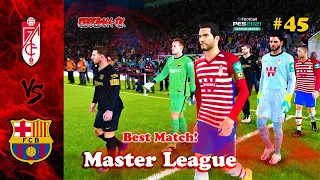 Granada vs Barcelona | Master League #45 | Best Match | PES 2021 Gameplay PC