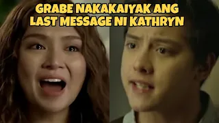 NAPAKASAKIT ANG HULING MENSAHE NI KATHRYN BERNARDO PARA KAY DANIEL PADILLA😭