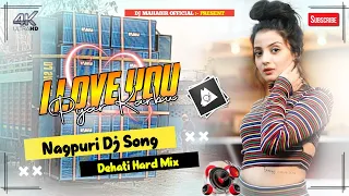 I LOVE YOU PYAR KARBU || NAGPURI TAPA TOP DANCE MIX || DJ CHOTU BABAU #DJMAHABIROFFICIAL