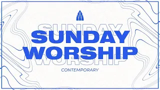 Sunday Worship - Contemporary // March 17, 2024