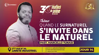 QUAND LE SURNATUREL S'INVITE DANS LE NATUREL • PAST MARCELLO TUNASI • 30 MATINS DE PRIERE • JOUR 14