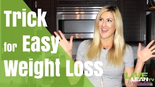 Simple Trick for Easy Weight Loss | LiveLeanTV