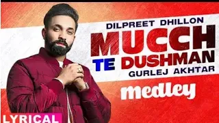Mucch Te Dushman (Lyrical) | Dilpreet Dhillon | Gurlej Akhtar | Desi Crew | Latest Punjabi Song 2020