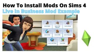 How To Install The Live In Business Mod For Sims 4 | 2022