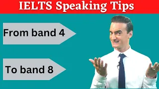 IELTS Speaking Tips: boost your score from 4 to band 8