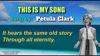 THIS IS MY SONG - Petula Clark (with Lyrics)