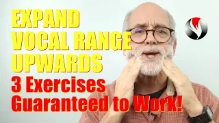 Expand Vocal Range Upwards - Three Exercises Guaranteed To Work