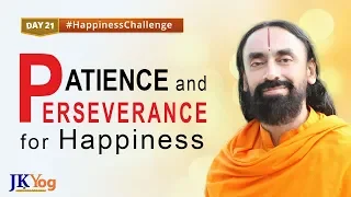 Patience and Perseverance for Lasting Happiness | Happiness Challenge Day 21 | Swami Mukundananda
