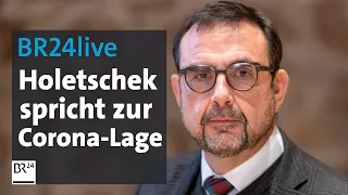 BR24live: Nach Gesundheitsministerkonferenz - Kommen noch mehr Maßnahmen, Herr Holetschek? | BR24