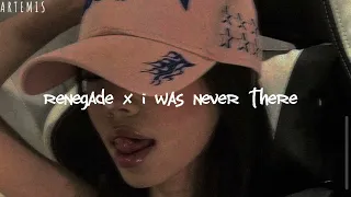 renegade x i was never there (slowed + reverb)