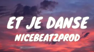 NiceBeatzprod - Et Je Danse (Lyrics/FR)