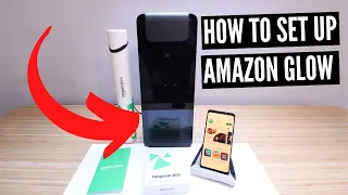 How To Set Up Amazon Glow