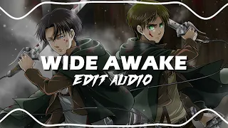 WIDE AWAKE EDIT AUDIO