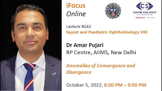 Lecture#243, Strabismus#30, Dr Amar Pujari, Convergence and Divergence, Oct 5, 2022, 8:00 PM